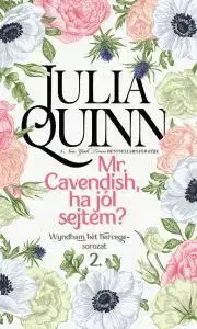 Romantická beletria Mr. Cavendish, ha jól sejtem? - Julia Quinn