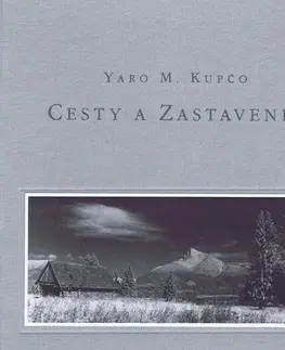 Fotografia Cesty a zastavenia - Yaro M. Kupčo