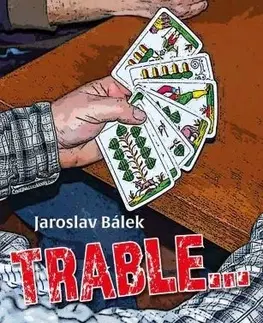 Česká beletria Trable - Jaroslav Bálek