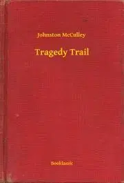 Svetová beletria Tragedy Trail - Johnston McCulley