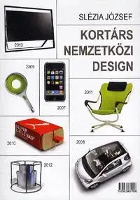 Dizajn, úžitkové umenie, móda Kortárs nemzetközi design - József Slézia