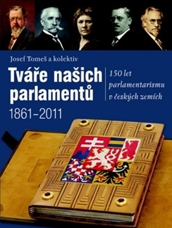 Politológia Tváře našich parlamentů - Josef Tomeš