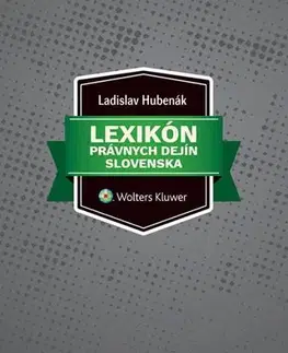 Dejiny práva Lexikón právnych dejín Slovenska - Ladislav Hubenák