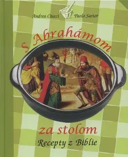 Kuchárky - ostatné S Abrahámom za stolom - Andrea Ciucci,Paolo Sartor