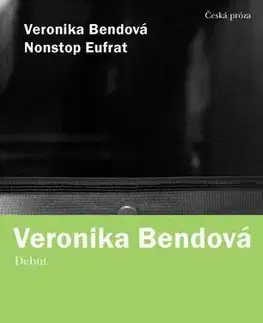 Novely, poviedky, antológie Nonstop Eufrat - Veronika Bendová