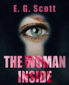 Detektívky, trilery, horory The Woman Inside – A másik nő - E. G. Scott