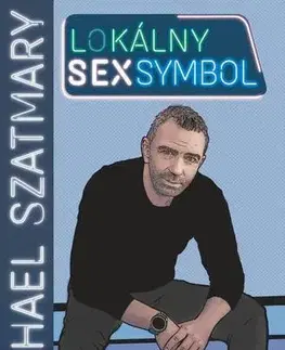 Humor a satira Lokálny sexsymbol - Michael Szatmary