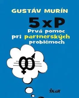 Partnerstvo 5 × P - Prvá pomoc pri partnerských problémoch - Gustáv Murín,Samuel Vrana