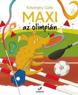 Rozprávky Maxi az olimpián - Csilla Kőszeghy