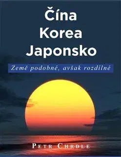 Cestopisy Čína, Korea, Japonsko - Petr Chrdle