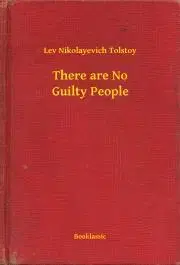 Svetová beletria There are No Guilty People - Tolstoy Lev Nikolayevich