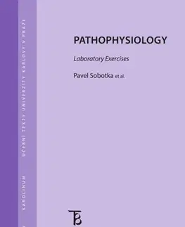 Pre vysoké školy Pathophysiology. Laboratory exercises - Pavel Sobotka