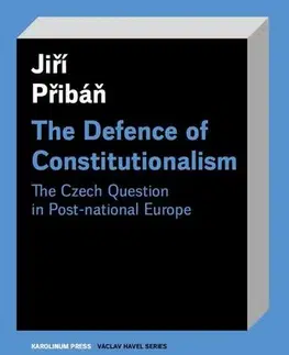 Sociológia, etnológia The Defence of Constitutionalism - Jiří Přibáň