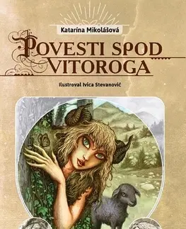Pre deti a mládež - ostatné Povesti spod Vitoroga - Katarína Mikolášová