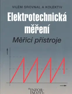 Veda, technika, elektrotechnika Elektrotechnická měření - Kolektív autorov,Srovnal