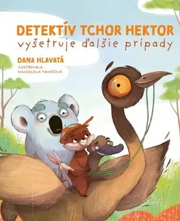Rozprávky Detektív tchor Hektor vyšetruje ďalšie prípady - Dana Hlavatá,Magdalena Takáčová
