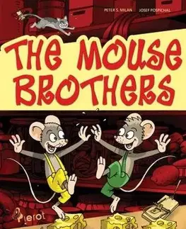 Pre deti a mládež - ostatné The mouse brothers - Peter S. Milan