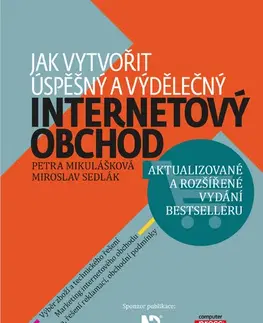 Počítačová literatúra - ostatné Jak vytvořit úspěšný a výdělečný internetový obchod - Miroslav Sedlák,Petra Mikulášková