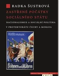 Slovenské a české dejiny Zastřené počátky sociálního státu - Radka Šustrová