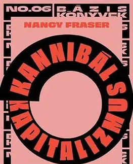 Politológia Kannibál kapitalizmus - Nancy Fraser