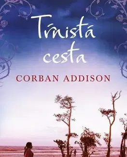 Svetová beletria Tŕnistá cesta - Corban Addison