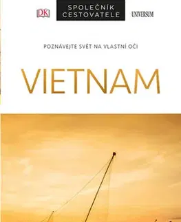 Ázia Vietnam - Společník cestovatele - Andrew Forbes,Kolektív autorov