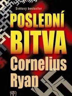 Historické romány Poslední bitva - Cornelius Ryan