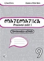 Matematika Matematika 9 - Pracovný zošit 1 - Sprievodca učiteľa - Zuzana Berová,Peter Bero
