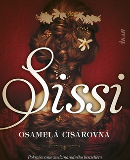 Historické romány Sissi – osamelá cisárovná - Allison Pataki