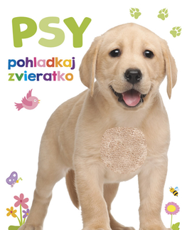 Leporelá, krabičky, puzzle knihy Pohladkaj zvieratko - Psy (SK vydanie)