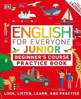 V cudzom jazyku English for Everyone Junior Beginner's Practice Book : Look, Listen, Learn, and Practise