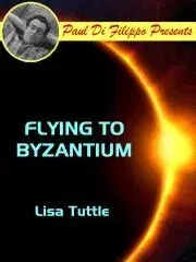 Sci-fi a fantasy Flying to Byzantium - Lisa Tuttle
