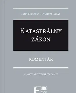 Právo - ostatné Katastrálny zákon - Komentár, 2. vydanie - Jana Dráčová,Andrej Polák