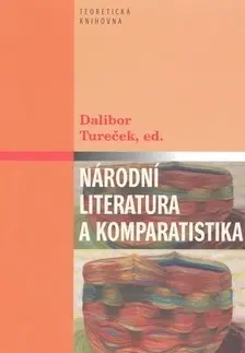 Literárna veda, jazykoveda Národní literatura a komparatistika - Dalibor Tureček