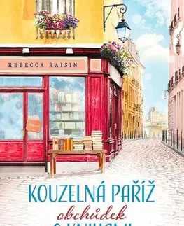 Romantická beletria Kouzelná Paříž - Obchůdek s knihami - Rebecca Raisin
