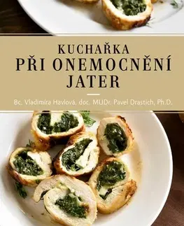 Kuchárky - ostatné Kuchařka při onemocnění jater, 3. vydání - Vladimíra Havlová,Pavel Drastich