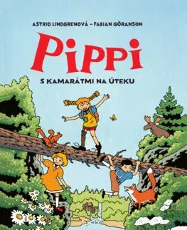 Rozprávky Pippi s kamarátmi na úteku - Astrid Lindgren,Fabian Göranson,Mária Bratová