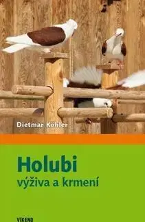 Vtáky, hydina Holubi výživa a krmení - Dietmar Köhler