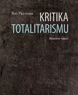 Politológia Kritika totalitarismu - Rio Preisner