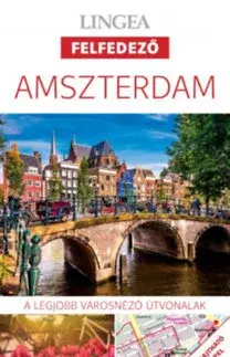 Európa Amszterdam - A legjobb városnéző útvonalak