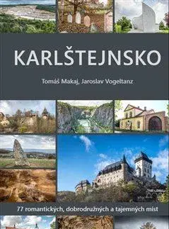 Slovensko a Česká republika Karlštejnsko - Makaj Tomáš,Jaroslav Vogeltanz