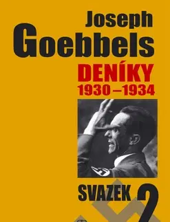 Biografie - ostatné Deníky 1930-1934 - svazek 2 - Joseph Goebbels