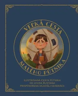 Náboženská literatúra pre deti Veľká cesta malého pútnika - John Bunyan