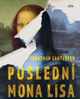 Detektívky, trilery, horory Poslední Mona Lisa - Jonathan Santlofer,Sabina Čechová