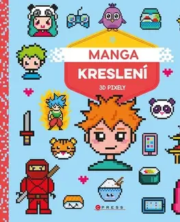 Pre deti a mládež - ostatné Manga kreslení - 3D pixely - neuvedený,Barbora Antonová