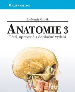 Anatómia Anatomie 3 - Třetí, upravené a doplněné vydání - Radomír Čihák