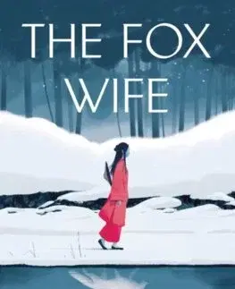 Sci-fi a fantasy The Fox Wife - Yangsze Choo