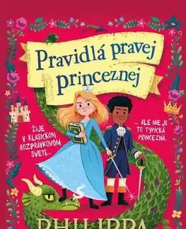 Pre deti a mládež - ostatné Pravidlá pravej princeznej - Philippa Gregory