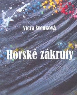 Slovenská beletria Horské zákruty - Viera Švenková