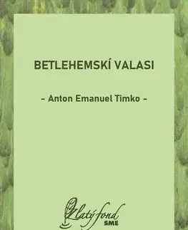 Romantická beletria Betlehemskí valasi - Anton Emanuel Timko